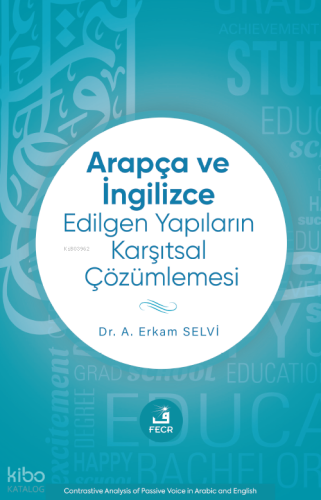 Arapça ve İngilizce Edilgen Yapıların Karşıtsal Çözümlemesi