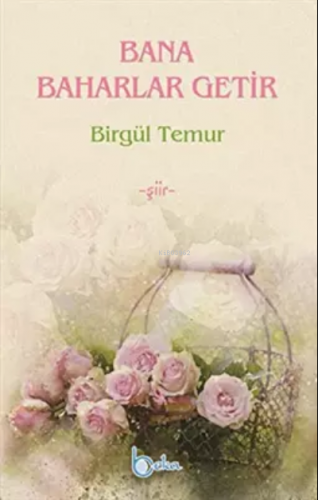 Bana Baharlar Getir