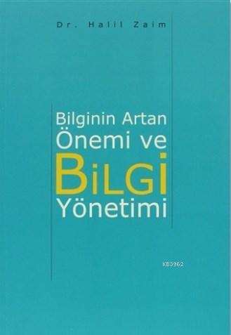 Bilginin Artan Önemi ve Bilgi Yönetimi