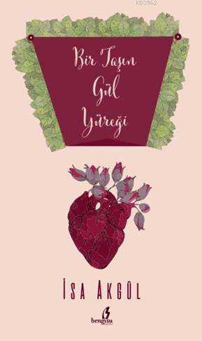 Bir Taşın Gül Yüreği