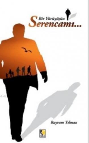 Bir Yürüyüşün Serencamı