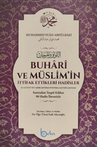 Buhari ve Müslimin İttifak Ettiği Hadisler