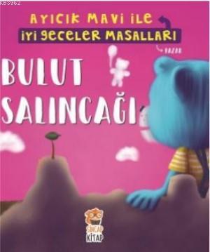 Bulut Salıncağı - Ayıcık Mavi ile İyi Geceler Masalları