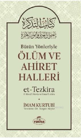 Bütün Yönleriyle Ölüm ve Ahiret Halleri (Ciltli)