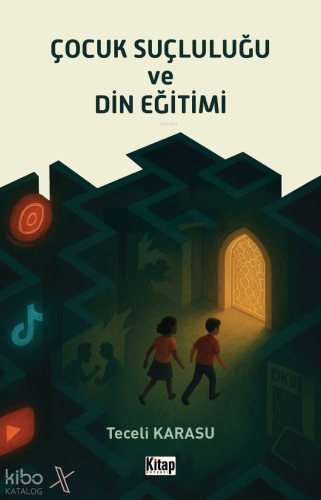 Çocuk Suçluluğu ve Din Eğitimi