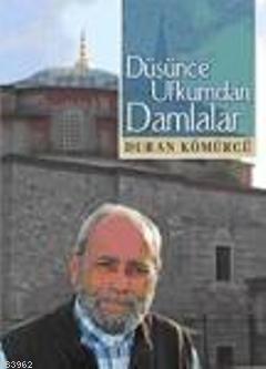 Düşünce Ufkumdan Damlalar