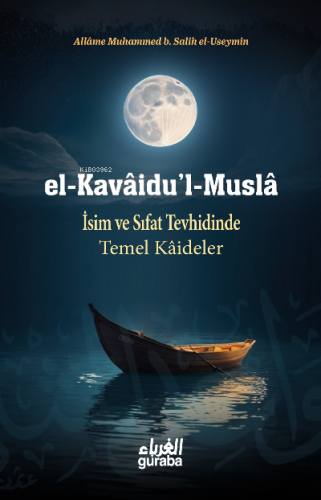 el Kavaidul Musla; İsim ve Sıfat Tevhidinde Temel Kaideler