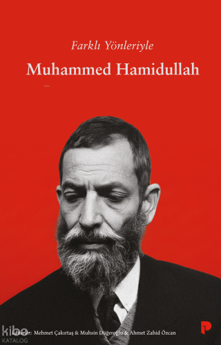 Farklı Yönleriyle Muhammed Hamidullah