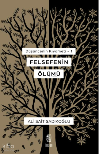 Felsefenin Ölümü - Düşüncenin Kıyameti - 1