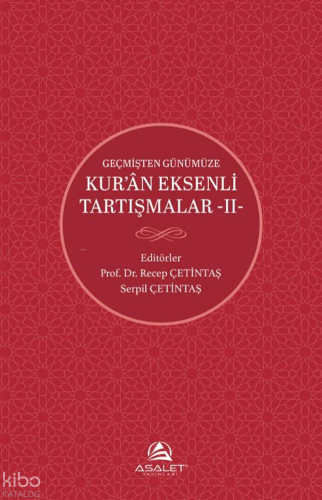 Geçmişten Günümüze Kur’an Eksenli Tartışmalar 2