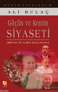 Göçün ve Kentin Siyaseti; MNPden SPye Milli Görüş Partileri