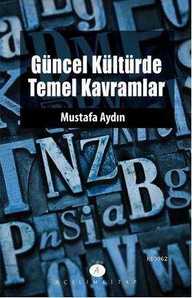 Güncel Kültürde Temel Kavramlar