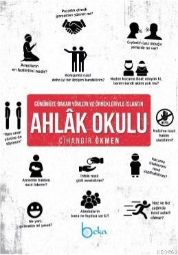 Günümüze Bakan Yönleri Ve Örnekleriyle İslamın Ahlak Okulu