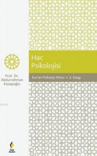Hac Psikolojisi; Kuran Psikoloji Atlası - 3. Kitap