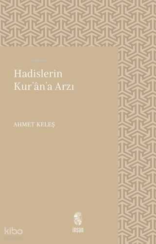 Hadislerin Kur'an'a Arzı
