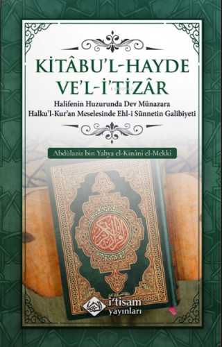 Halifenin Huzurunda Dev Münazara;Halku’l-Kur’an Meselesinde Ehl-i Sünnetin Galibiyeti