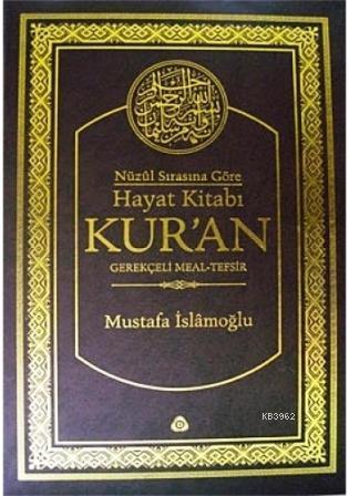 Hayat Kitabı Kur'an; Gerekçeli Meal-Tefsir (Hafız Boy, Tek Cilt)