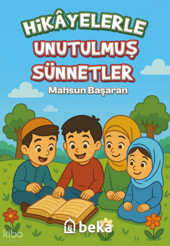 Hikayelerle Unutulmuş Sünnetler