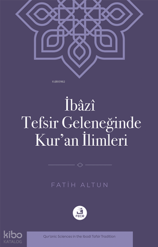 İbâzî Tefsir Geleneğinde Kur’an İlimleri