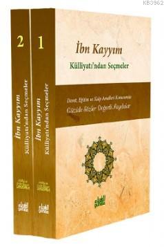 İbn Kayyım Külliyatından Seçmeler (2 Cilt); Güzide Sözler Değerli Faydalar