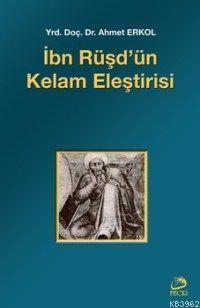 İbn Rüşd´ün Kelam Eleştirisi