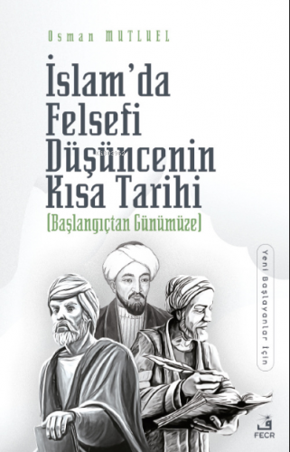 İslam’da Felsefi Düşüncenin Kısa Tarihi