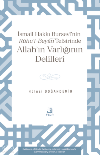 İsmâil Hakkı Bursevî’nin Rûhu’l-Beyân Tefsirinde Allah’ın Varlığının D