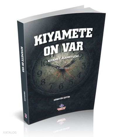 Kıyamete On Var;Kıyamet Alametleri