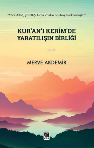 Kur’ân-ı Kerim’de Yaratılışın Birliği