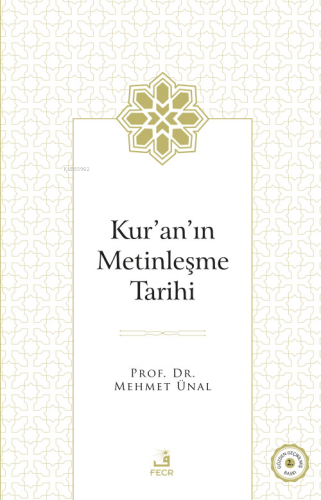 Kur’ân’ın Metinleşme Tarihi