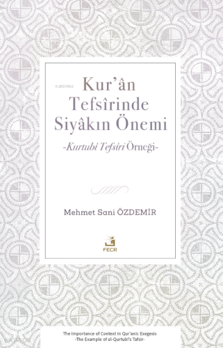 Kur’ân Tefsîrinde Siyâkın Önemi