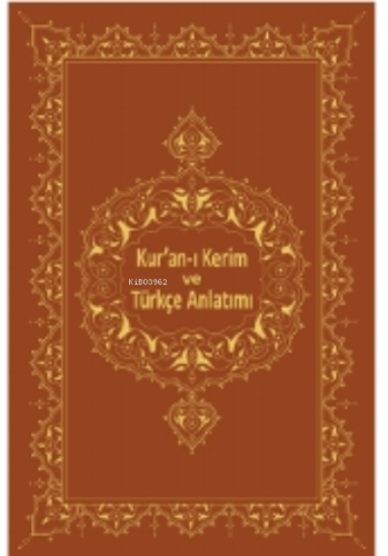 Kur'an-ı Kerim Ve Türkçe Anlatımı