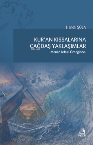 Kur'an Kıssalarına Çağdaş Yaklaşımlar