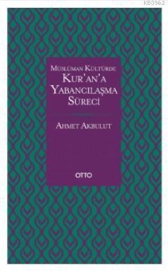 Kur'an'a Yabancılaşma Süreci