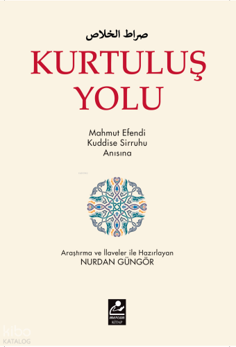 Kurtuluş Yolu; Mahmut Efendi Kuddise Sirruhu Anısına