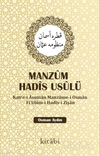 Manzum Hadis Usulü;Katre-i Asuman Manzume-i Osman Fi Ulum-i Hadis-i Zişan