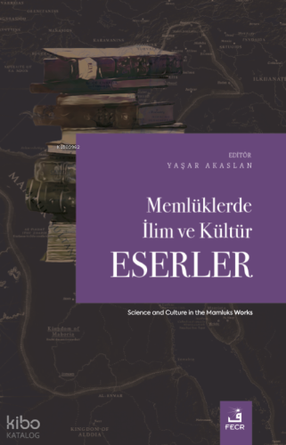Memlüklerde İlim ve Kültür-Eserler