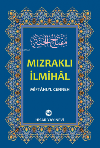 Mızraklı İlmihal ;(Miftahu’l-Cenneh)