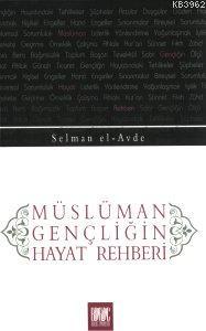 Müslüman Gençliğin Hayat Rehberi