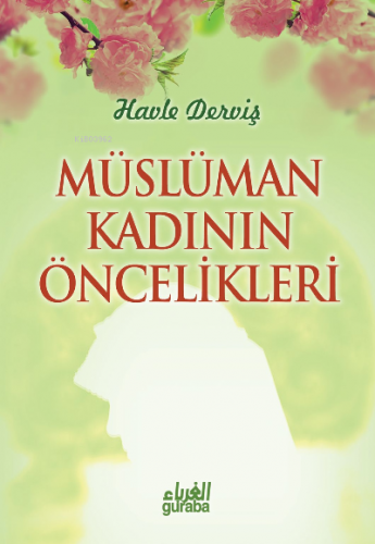 Müslüman Kadının Öncelikleri