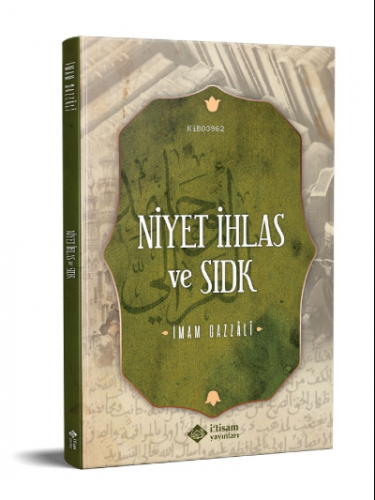 Niyet İhlas Ve Sıdk