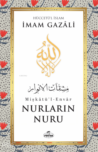 Nurların Nuru;Mişkâtü’l-Envâr