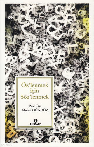 Öz’lenmek için Söz’lenmek