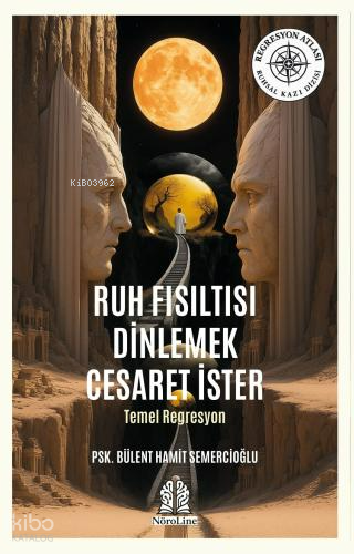 Ruh Fısıltısı Dinlemek Cesaret İster