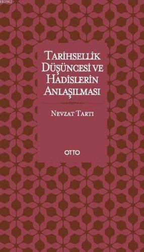 Tarihsellik Düşüncesi ve Hadislerin Anlaşılması