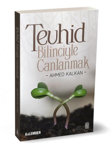 Tevhid Bilinciyle Canlanmak