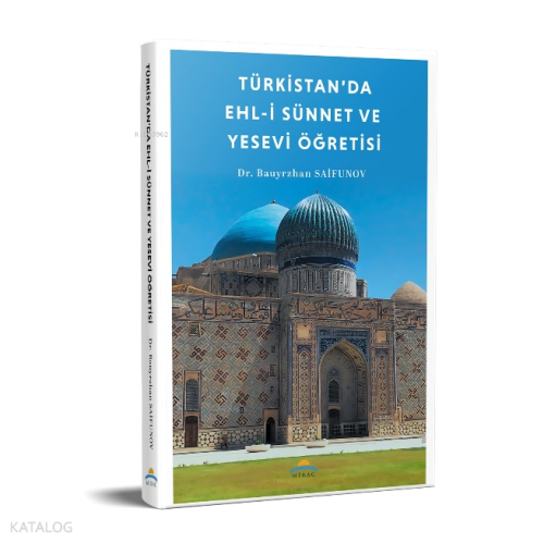 Türkistan’da Ehl-i Sünnet ve Yesevi Öğretisi