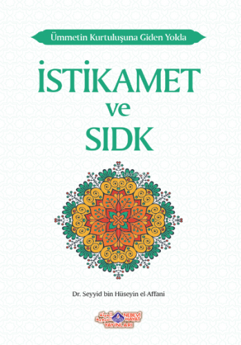 Ümmetin Kurtuluşuna Giden Yolda İstikamet Ve Sıdk