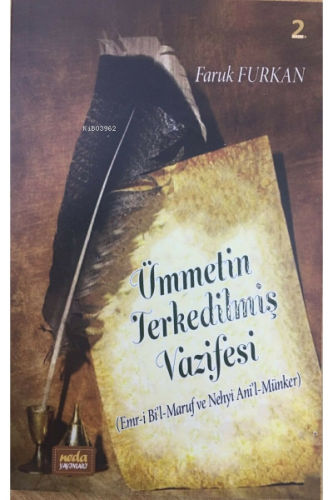Ümmetin Terkedilmiş Vazifesi (Emr-i Bi'l-Maruf ve Nehyi Ani'l-minker)