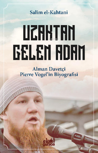 Uzaktan Gelen adam;Alman Davetçi Pierre Vogelin Biyografisi